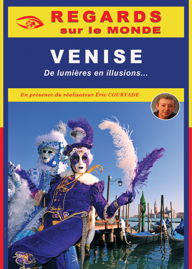 VENISE, De lumières en illusions - Film de Eric Courtade